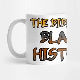 THE BIBLE IS BLACK HISTORY Mug